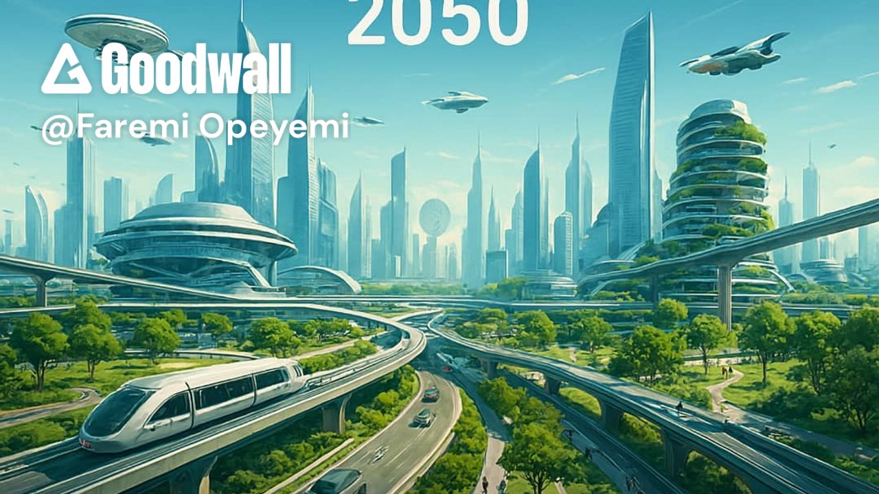 Infrastructure 2050 Faremi Opeyemi's post on Goodwall - A futuristic Earth in 2050 ...